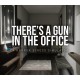 There's A Gun in the Office PC Steam CD Key