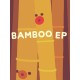 Bamboo EP Steam CD Key