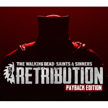 The Walking Dead: Saints & Sinners - Chapter 2: Retribution - Payback Edition Steam CD Key