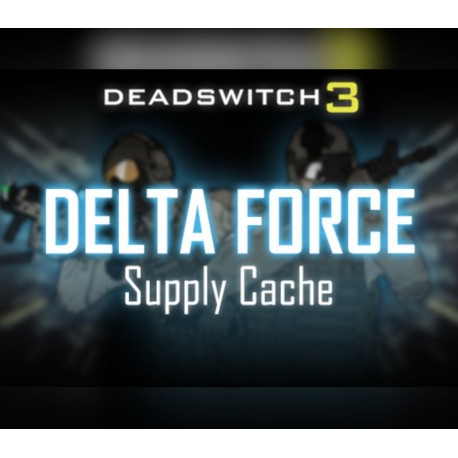 Deadswitch 3 - Delta Force Supply Cache DLC Steam CD Key