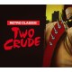 Retro Classix: Two Crude PC Steam CD Key