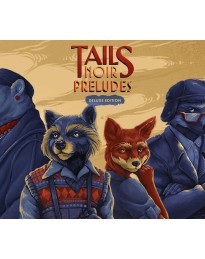 Tails Noir: Preludes Deluxe Edition PC Steam CD Key
