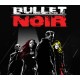 Bullet Noir PC Steam CD Key
