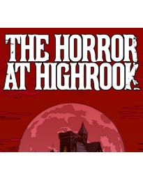 The Horror at Highrook PC Steam CD Key