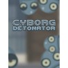 Cyborg Detonator Steam CD Key
