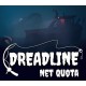 Dreadline: Net Quota PC Steam CD Key