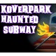 Koverpark Haunted Subway PC Steam CD Key