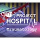 Project Hospital - Traumatology Department DLC PC Steam CD Key