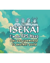 Isekai: I'm a FPS Hero, I was summoned to an another world PC Steam CD Key