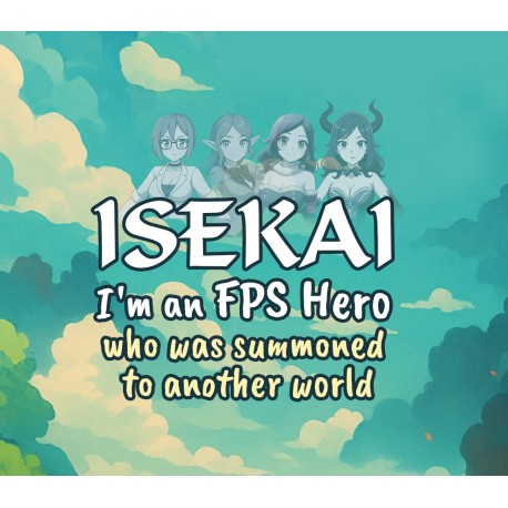 Isekai: I'm a FPS Hero, I was summoned to an another world PC Steam CD Key