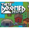 These Doomed Isles ASIA PC Steam CD Key