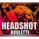 Headshot Roulette PC Steam CD Key