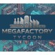 MegaFactory Tycoon PC Steam CD Key