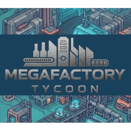 MegaFactory Tycoon PC Steam CD Key