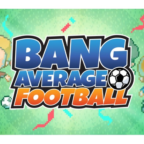 Bang Average Football PC Steam CD Key