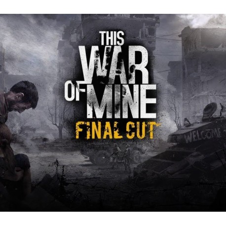 This War of Mine: Final Cut + Soundtrack PC Steam CD Key