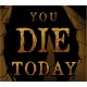 You Die Today PC Steam CD Key