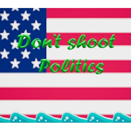 Don't shoot politics PC Steam CD Key