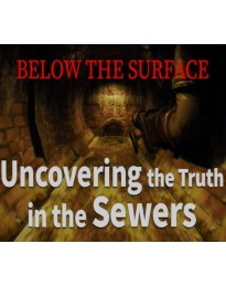 Below the Surface:Uncovering the Truth in the Sewers PC Steam CD Key