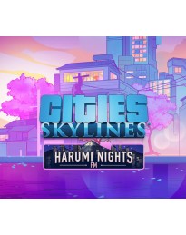 Cities: Skylines - Harumi Nights FM DLC PC Steam CD Key