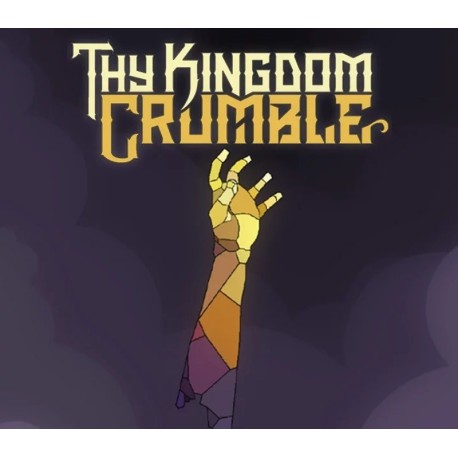 Thy Kingdom Crumble Steam CD Key