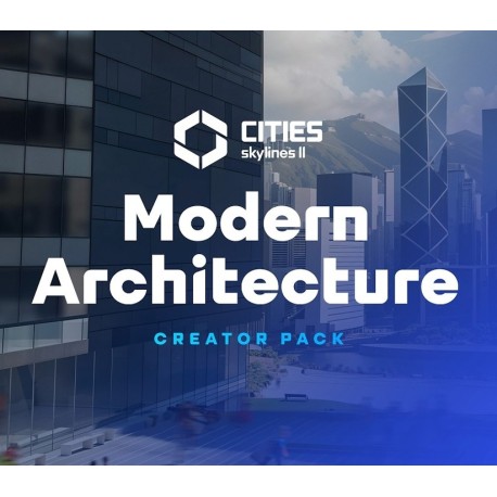 Cities: Skylines II - Creator Pack: Modern Architecture DLC EU PC Steam CD Key