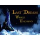 Last Dream: World Unknown PC Steam CD Key