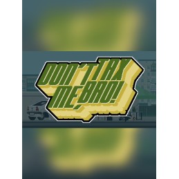 Don't Tax Me, Bro! Steam CD Key