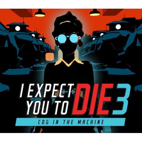 I Expect You To Die 3 EU PC Steam CD Key