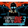 I Expect You To Die 3 EU PC Steam CD Key