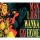 Man I Just Wanna Go Home PC Steam CD Key