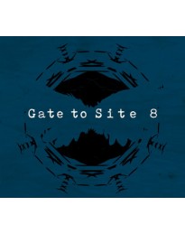 Gate to Site 8 PC Steam CD Key
