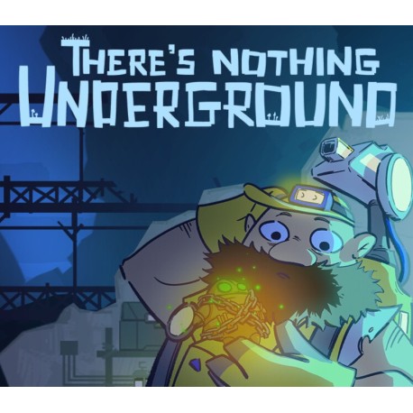 There's Nothing Underground PC Steam CD Key