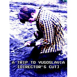 A Trip to Yugoslavia Director's Cut Steam CD Key