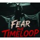Fear The Timeloop PC Steam CD Key