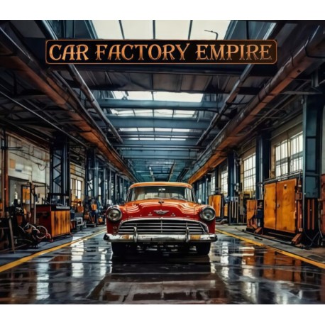 Car Factory Empire PC Steam CD Key
