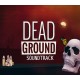 Dead Ground - Soundtrack DLC PC Steam CD Key