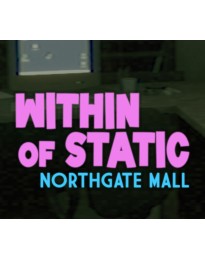 Within of Static: Northgate Mall PC Steam CD Key
