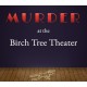 Murder at the Birch Tree Theater PC Steam CD Key