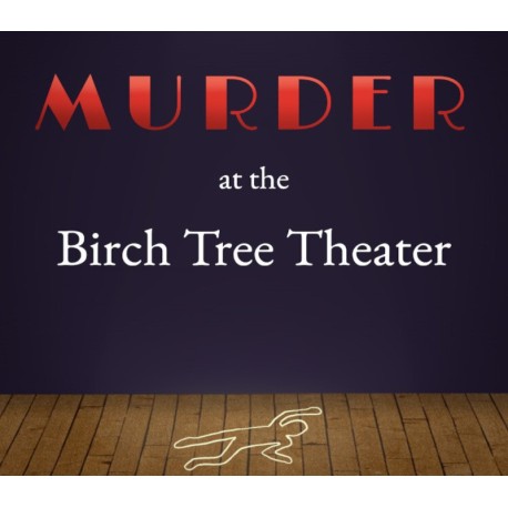 Murder at the Birch Tree Theater PC Steam CD Key