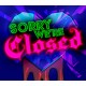 Sorry We're Closed PC Steam CD Key