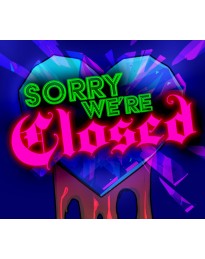Sorry We're Closed EU PC Steam CD Key