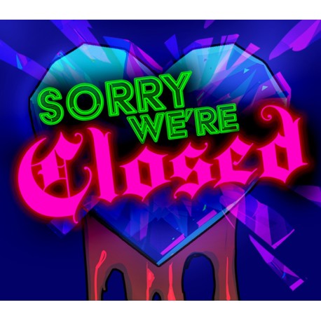 Sorry We're Closed PC Steam CD Key