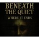 Beneath the Quiet: Where It Ends PC Steam CD Key