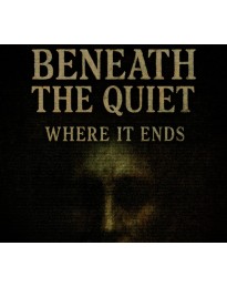 Beneath the Quiet: Where It Ends PC Steam CD Key