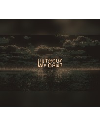 Without a Dawn PC Steam CD Key (valid until March 2027)