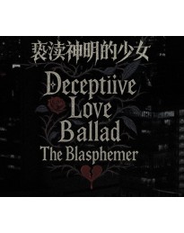 Deceptiive Love Ballad The Blasphemer PC Steam CD Key