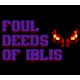 Foul Deeds of Iblis PC Steam CD Key