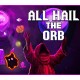 All Hail the Orb PC Steam CD Key