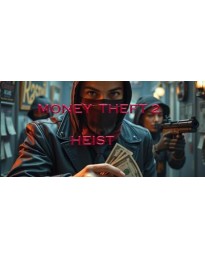 Money Theft 2: Heist PC Steam CD Key